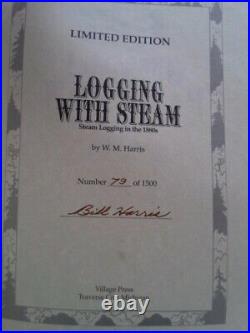 Logging with steam Steam logging in the 1880s (Ltd Ed, Signed)